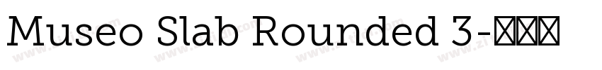 Museo Slab Rounded 3字体转换